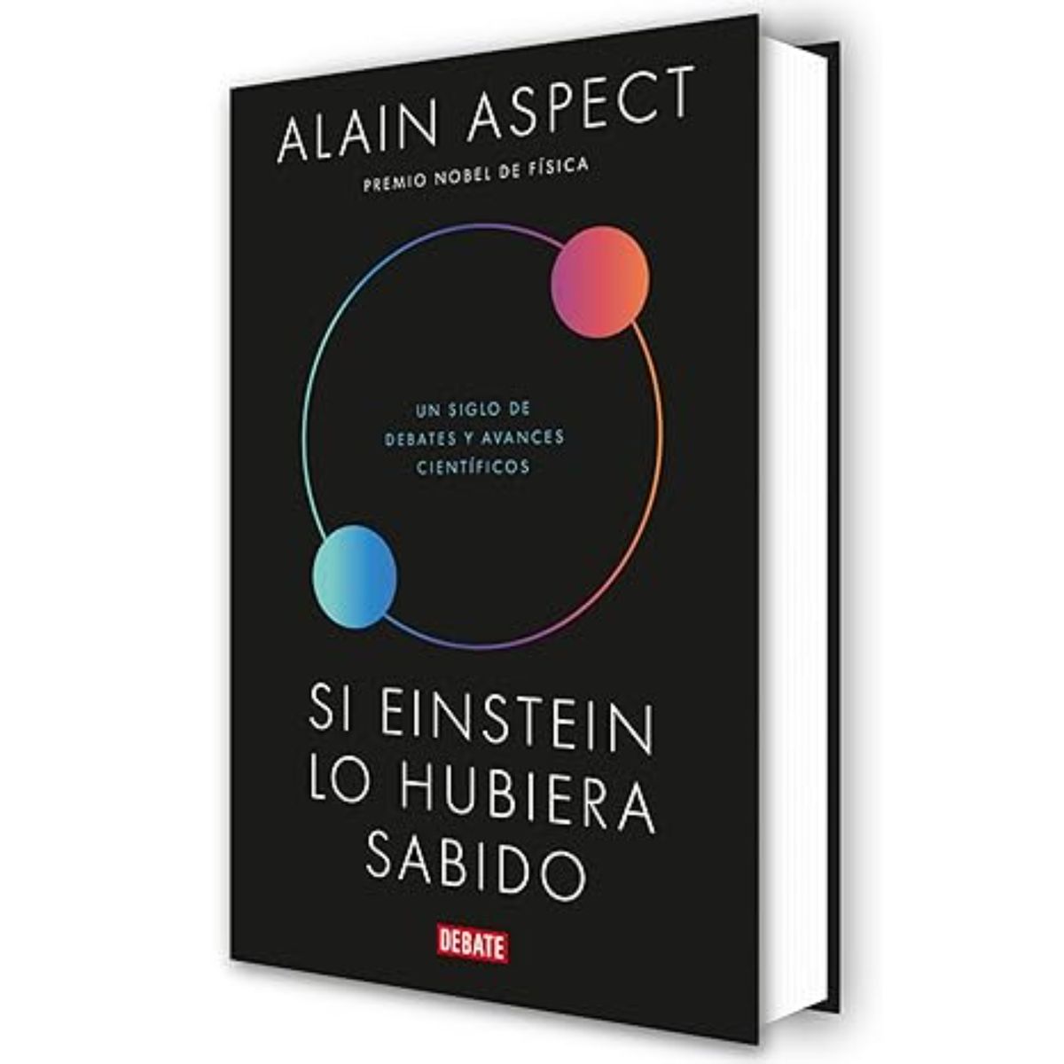 DEBATE - Si Einstein Lo Hubiera Sabido