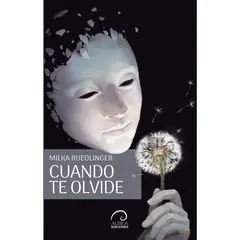 AUREA EDICIONES - Cuando Te Olvide - Autor(a): Milka E Ruedlinger