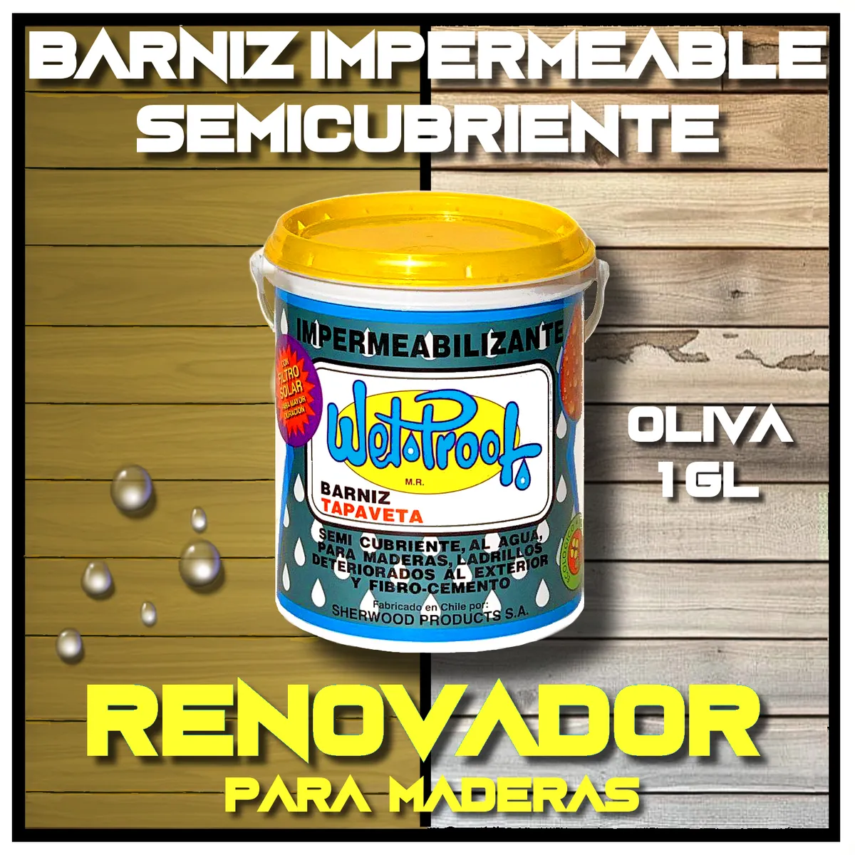 WETPROOF - BARNIZ REPARA MADERA EXTERIOR IMPERMEABLE SEMI-CUBRIENTE TAPAVETA WET PROOF® OLIVA 1 GALÓN