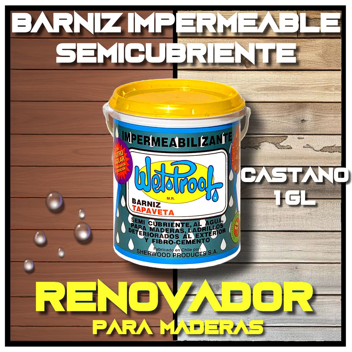 WETPROOF - BARNIZ REPARA MADERA EXTERIOR IMPERMEABLE SEMI-CUBRIENTE TAPAVETA WET PROOF® CASTAÑO 1 GALÓN