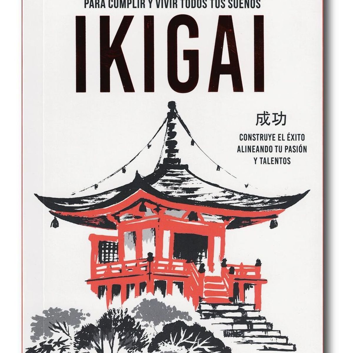 GENERICO - Ikigai El secreto japonés para cumplir y vivir todos tus sueños