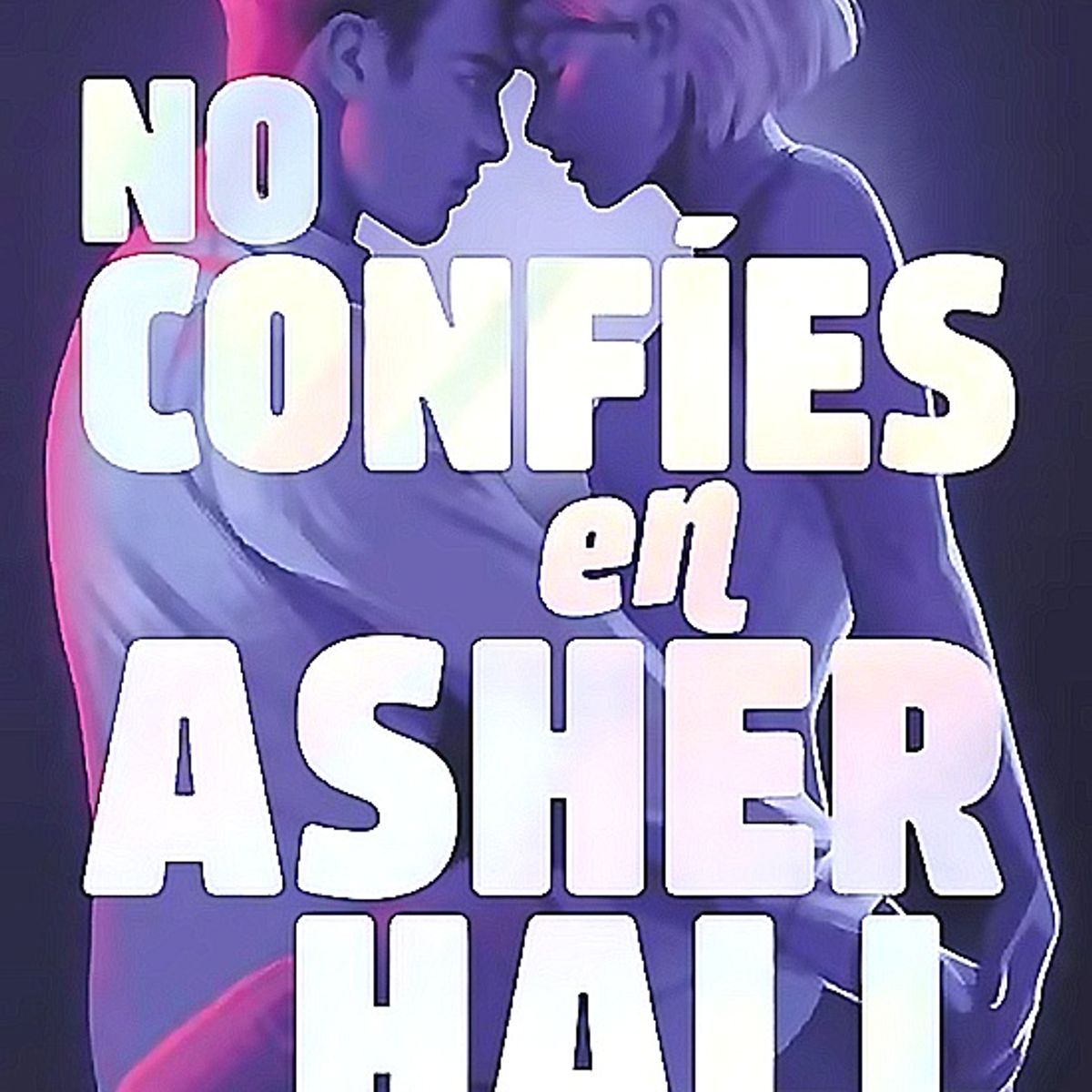 CROSS BOOKS - Libro No confíes en Asher Hall - Myriam M. Lejardi