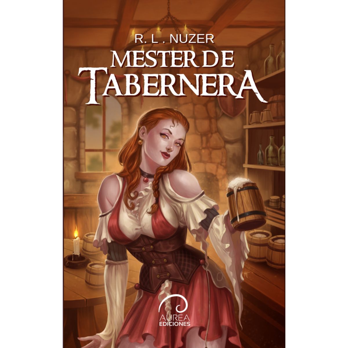 AUREA EDICIONES - Mester De Tabernera - Autor(a):  R.L Nuzer