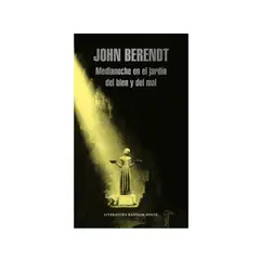 LITERATURA RANDOM HOUSE - Medianoche en el Jardín del Bien y del mal John Berendt.