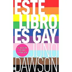 TENDENCIAS - Libro Este Libro Es Ga-y -Dawson, Juno