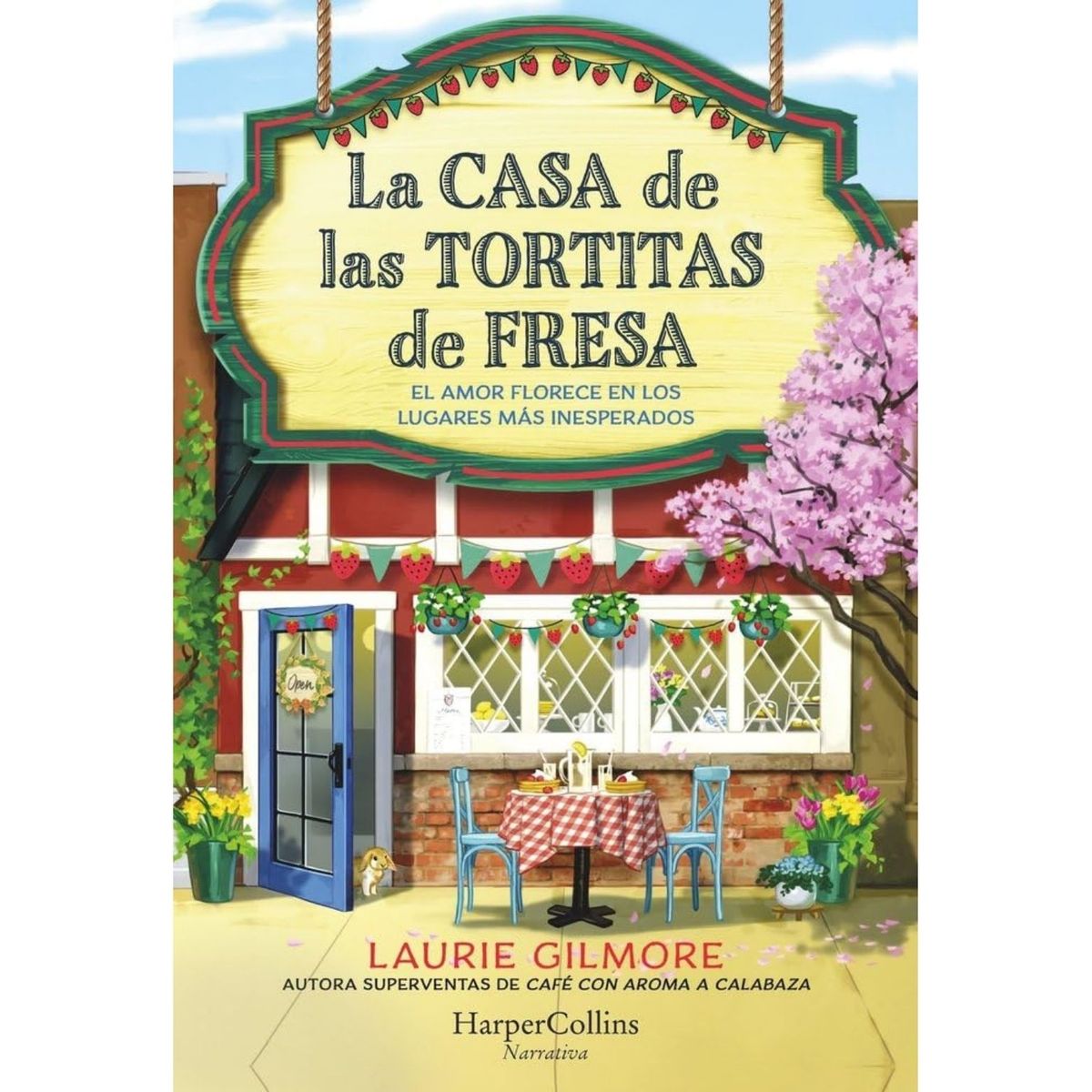 HARPERCOLLINS - La Casa de las Tortitas de Fresa