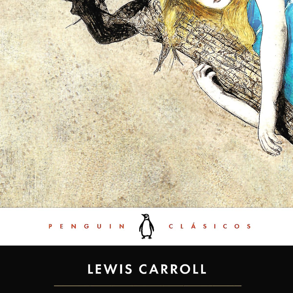 PENGUIN CLASICOS - Alicia en el país de maravillas,A través espejo, caza Snark