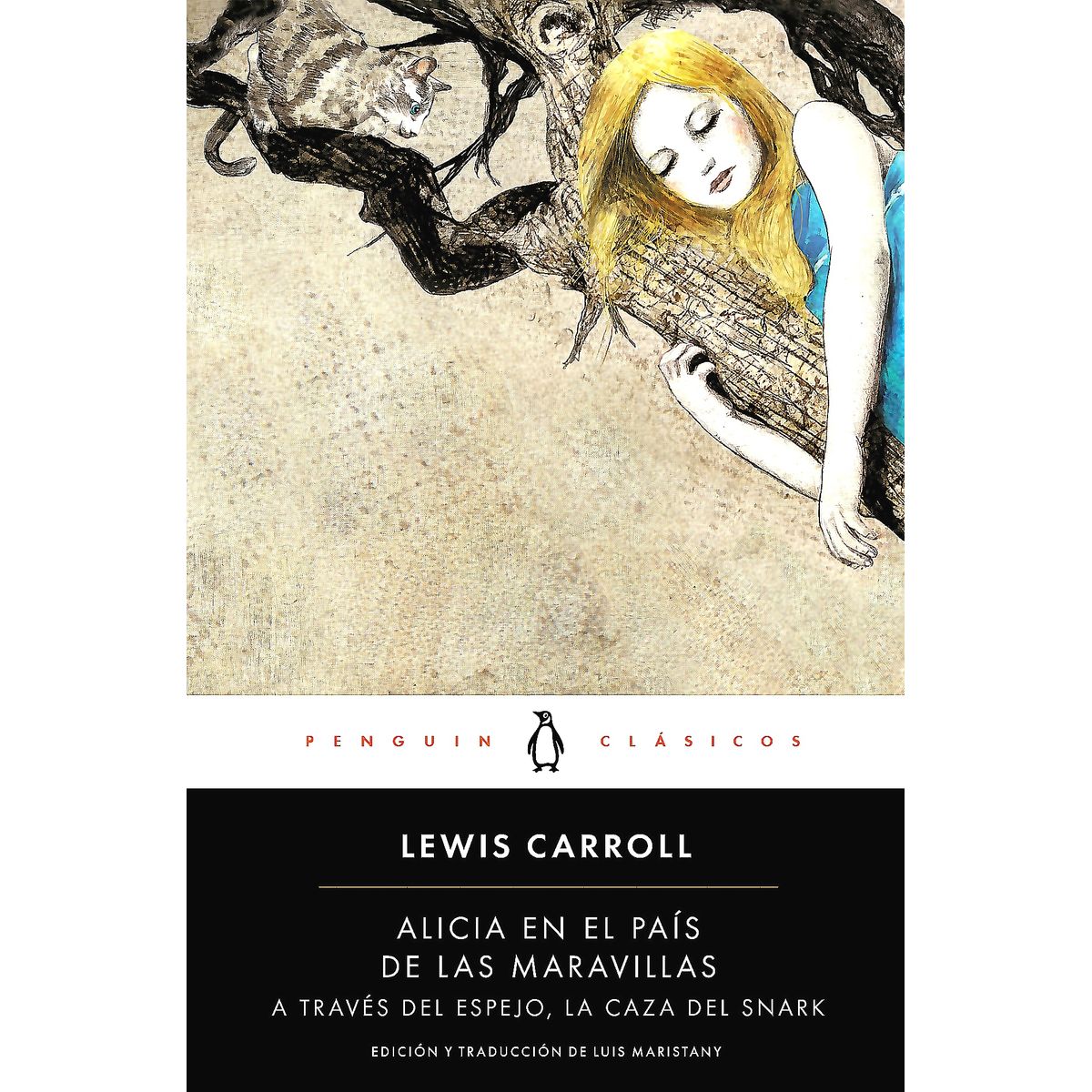PENGUIN CLASICOS - Alicia en el país de maravillas,A través espejo, caza Snark