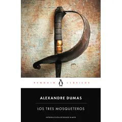 PENGUIN CLASICOS - Libro Los tres mosqueteros - Alejandro Dumas