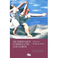 B DE BOLSILLO - Libro Mujeres que corren con los lobos - C- Pinkola Estés