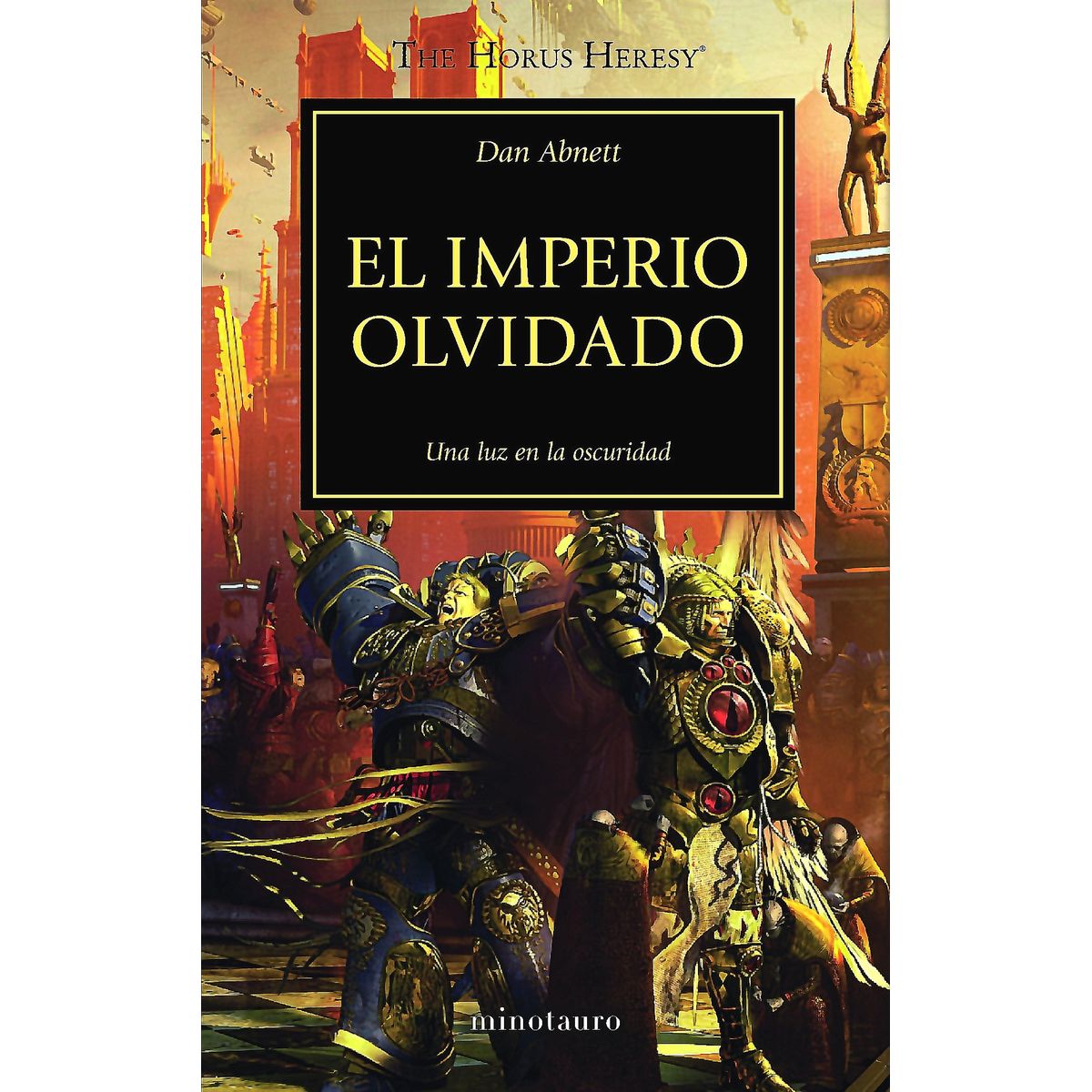 EDICIONES MINOTAURO - Libro The Horus Heresy nº 27/54 El imperio olvidado - Abnett