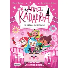 DESTINO - Libro Anna Kadabra 11. La Feria De Las Sombras