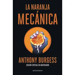 EDICIONES MINOTAURO - Libro La naranja mecánica 60 aniversario - Anthony Burgess