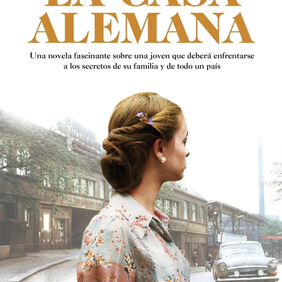 EDITORIAL PLANETA - La Casa Alemana, De Hess, Annette. Editorial Planeta, Tapa Blanda, Edición 1 En Español, 2019