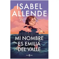 EDITORIAL SUDAMERICANA - Mi Nombre Es Emilia Del Valle - Allende, Isabel.