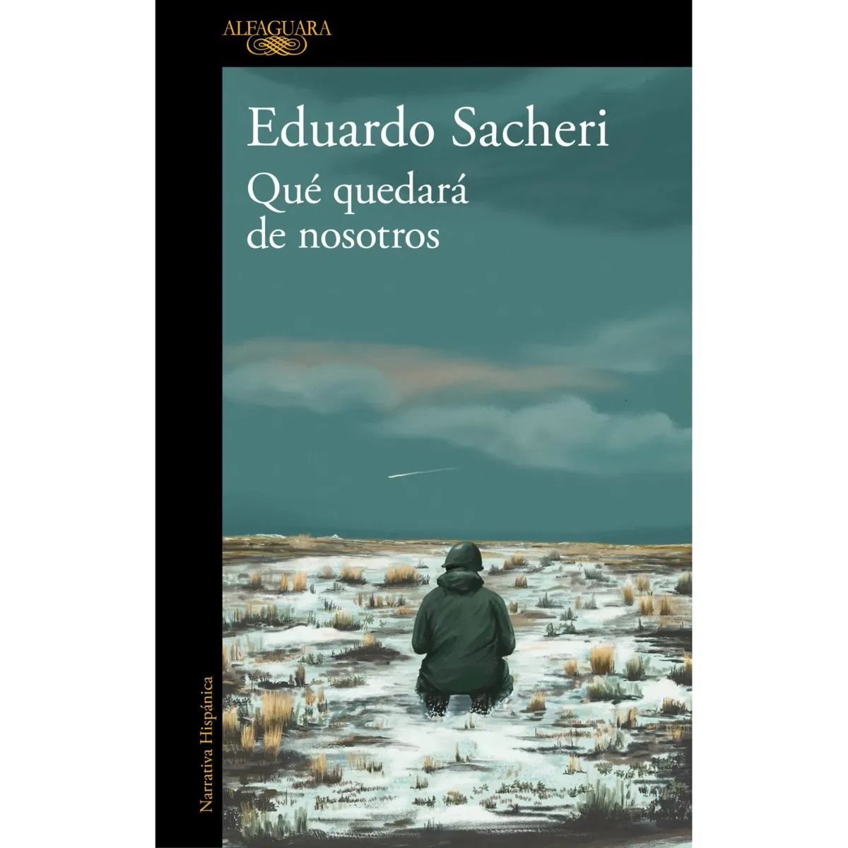 ALFAGUARA - Libro Que Quedara De Nosotros - Eduardo Sacheri.