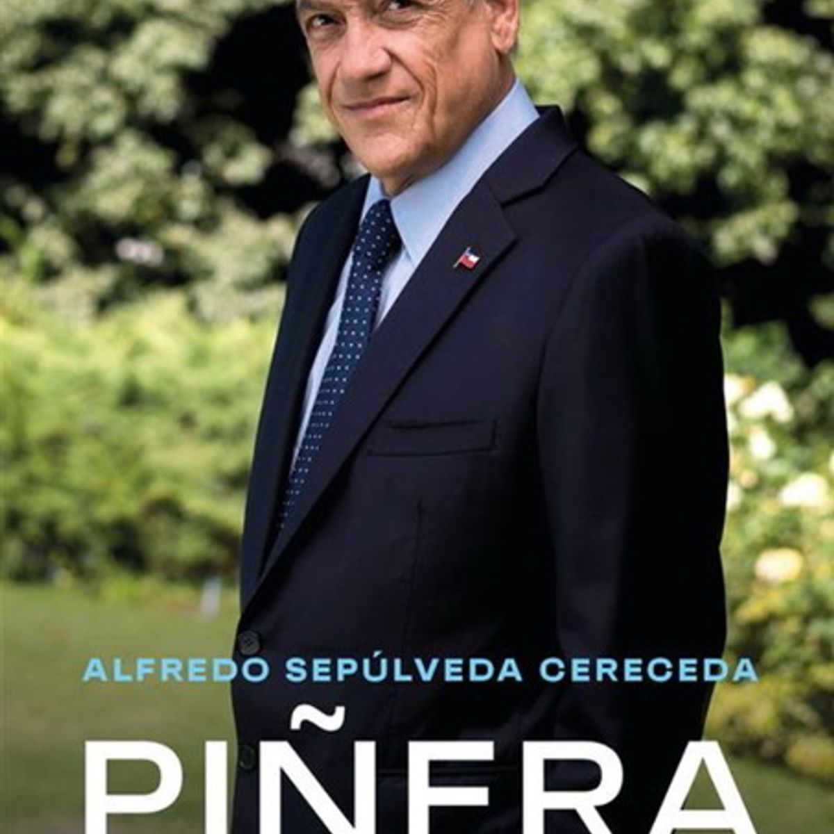 ANTARTICA LIBROS - Piñera. Un Lugar En La Historia