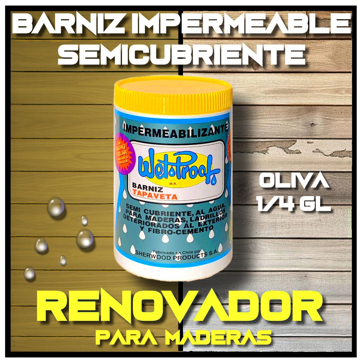 BARNIZ REPARA MADERA EXTERIOR IMPERMEABLE SEMICUBRIENTE TAPAVETA WET PROOF® OLIVA 1-4 GALÓN, marca WETPROOF - Foto Principal