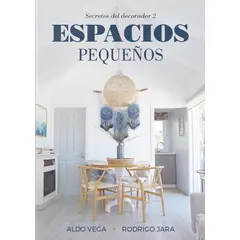 LITERATURA RANDOM HOUSE - Espacios pequeños. Secretos del decorador 2