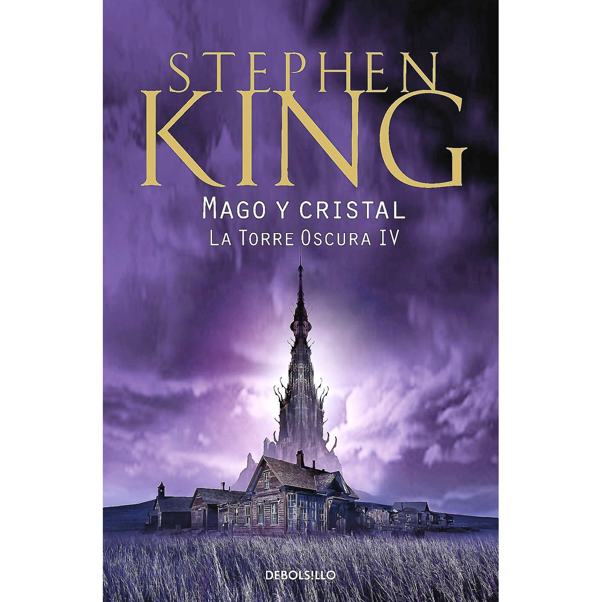 DEBOLSILLO - Libro Mago Y Cristal (La Torre Oscura 4) - Stephen King
