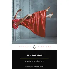 PENGUIN CLASICOS - Libro Anna Karénina - Lev Tolstói