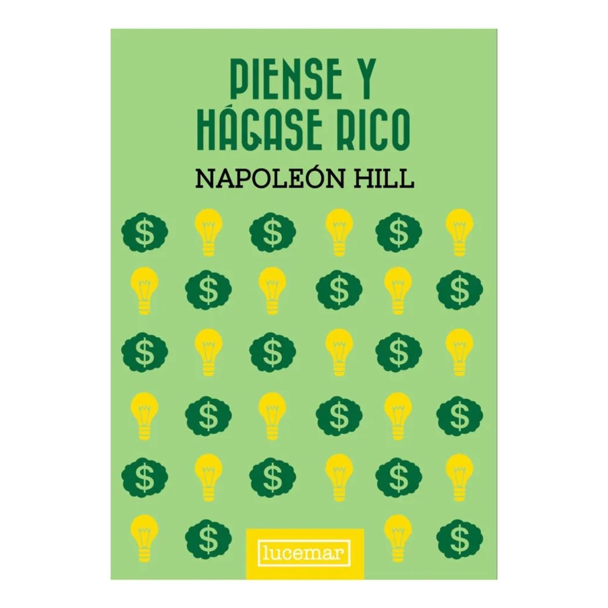 LUCEMAR - PIENSE Y HÁGASE RICO - NAPOLEÓN HILL