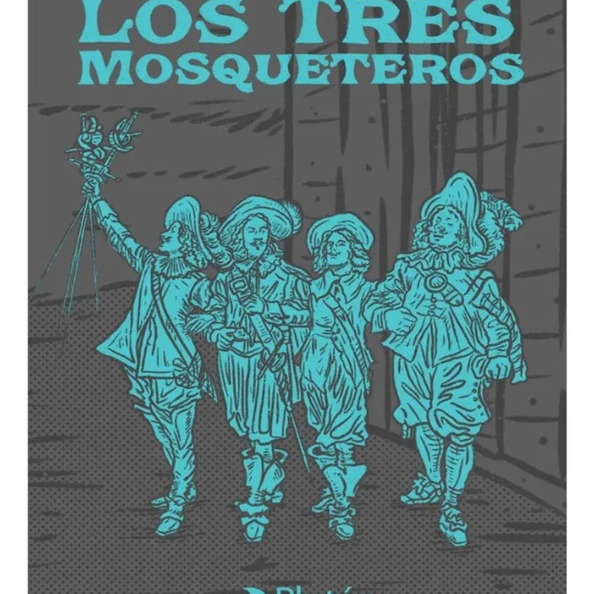 PLUTON EDICIONES - LOS TRES MOSQUETEROS - ALEXANDRE DUMAS