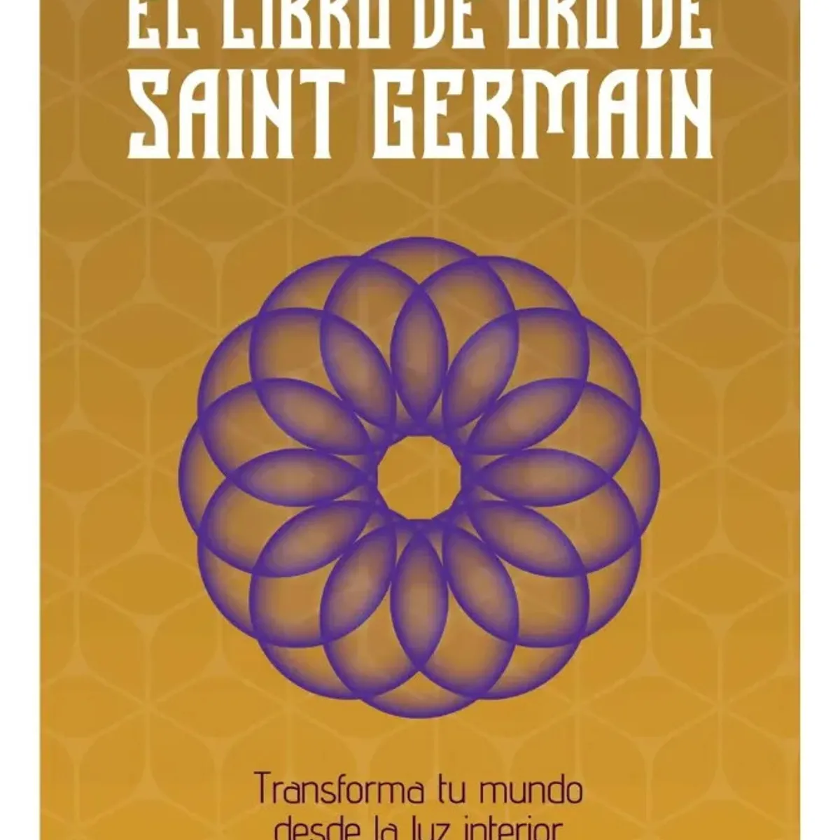 PLUTON EDICIONES - EL LIBRO DE ORO DE SAINT GERMAIN - SAINT GERMAIN