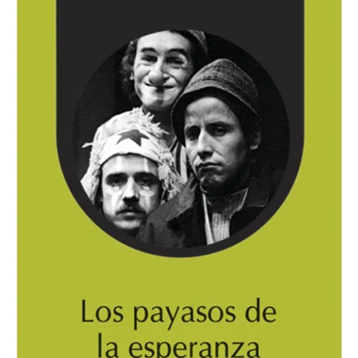 LOM - LOS PAYASOS DE LA ESPERANZA - RAÚL OSORIO  MAURICIO PESUTIC