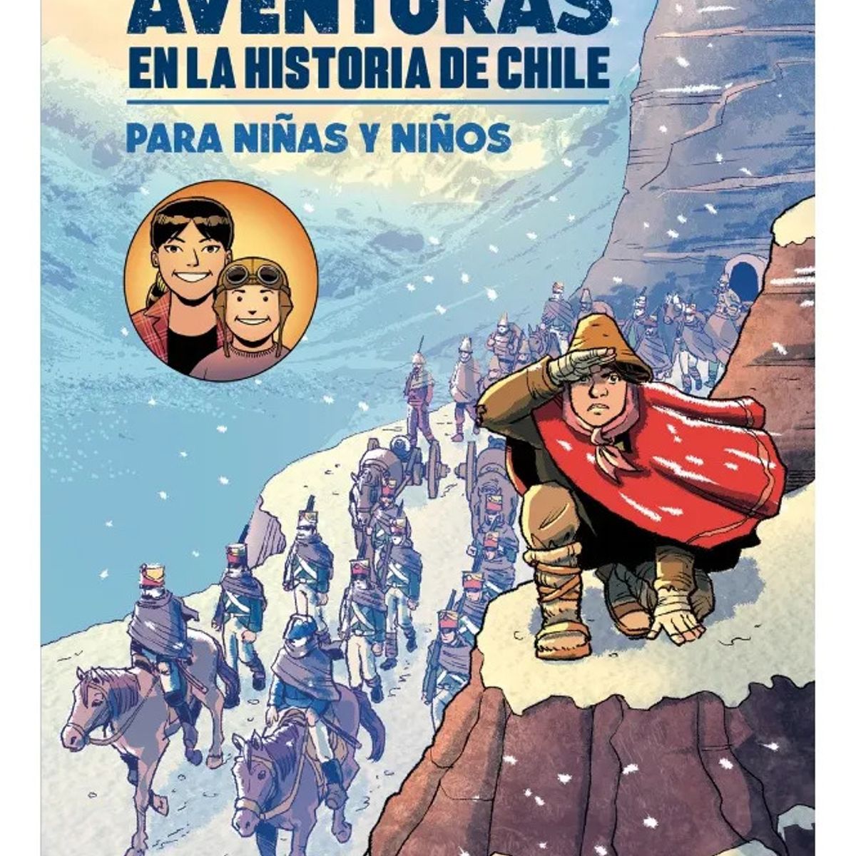 PLANETA JUNIOR - AVENTURAS EN LA HISTORIA DE CHILE PARA NIÑAS Y NIÑOS