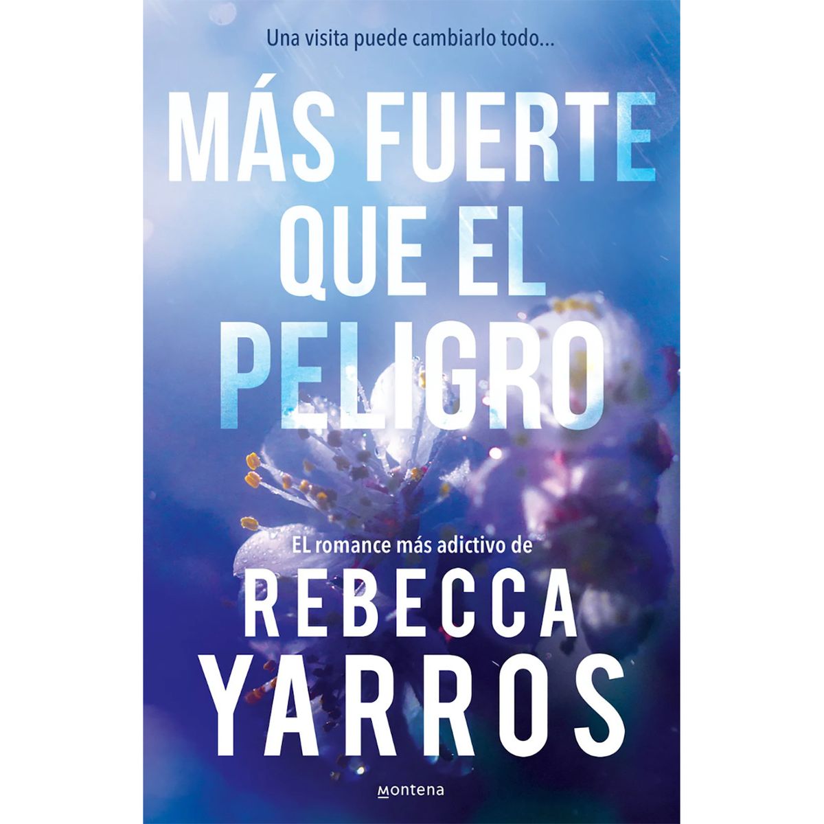 MONTENA - Más Fuerte Que El Peligro - Rebecca Yarros, Montena