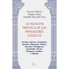 KAIROS - Libro La Filosofía Práctica De Los Pensadores Clásicos
