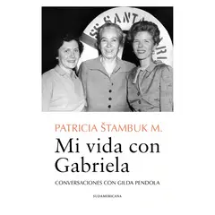 SUDAMERICANA - Mi vida con Gabriela Patricia Stambuk