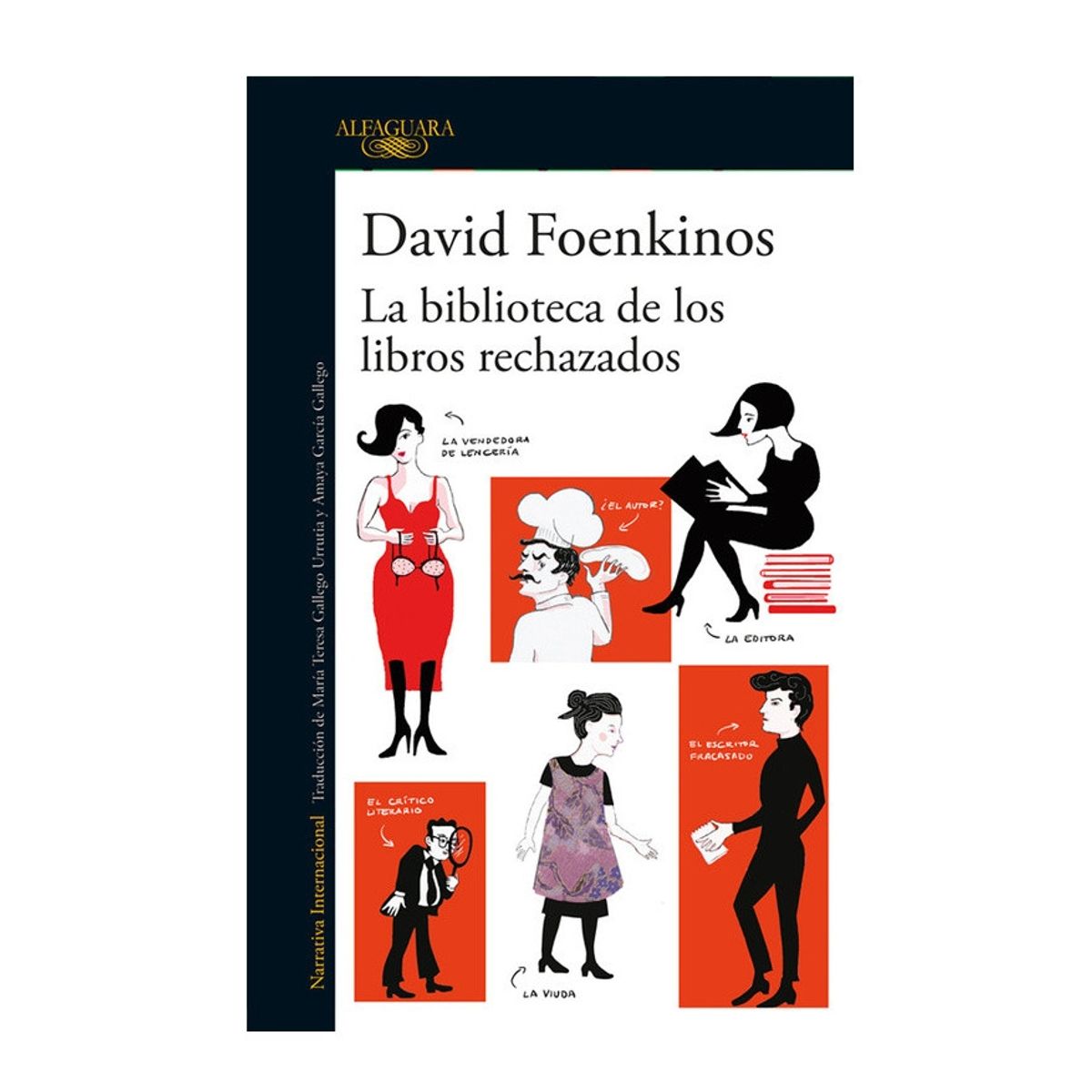 ALFAGUARA - La Biblioteca de los Libros Rechazados  David Foenkinos