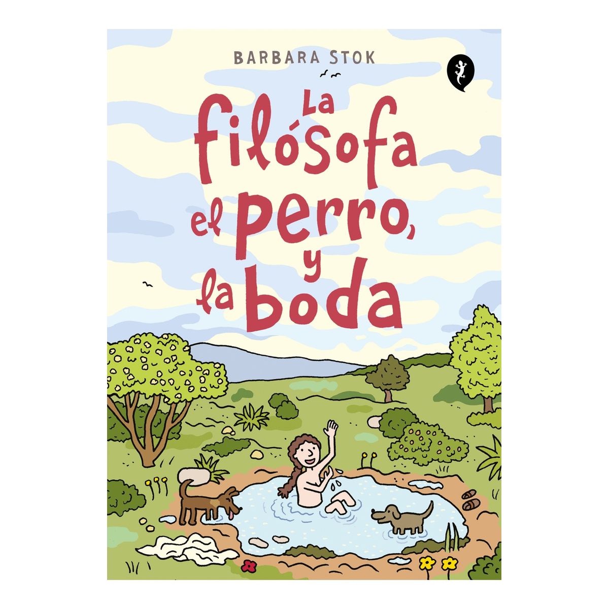 SALAMANDRA - La Filósofa, El Perro Y La Boda - Barbara Stok