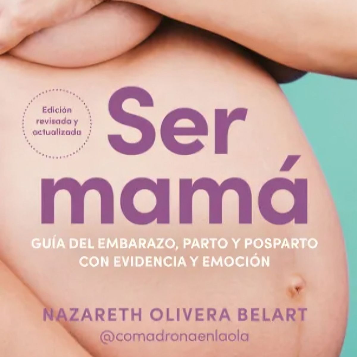 TOP10BOOKS - LIBRO Ser Mamá. - NAZARETH OLIVERA BELART (@COMADRONAENLAOLA)