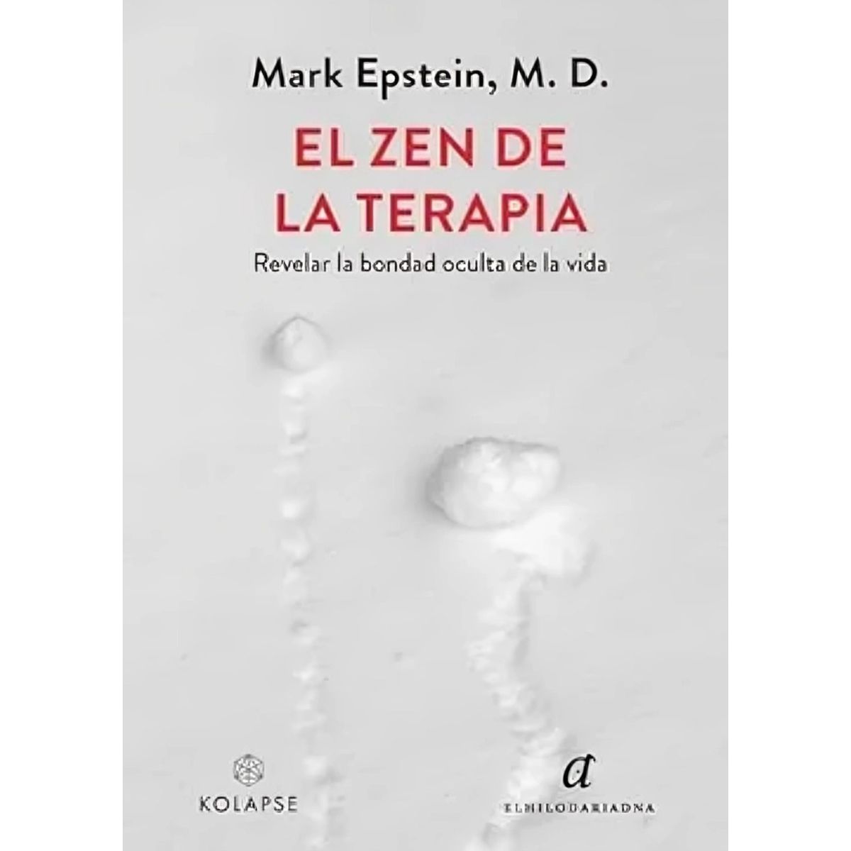 TOP10BOOKS - LIBRO El Zen De La Terapia - MARK EPSTEIN, M. D.