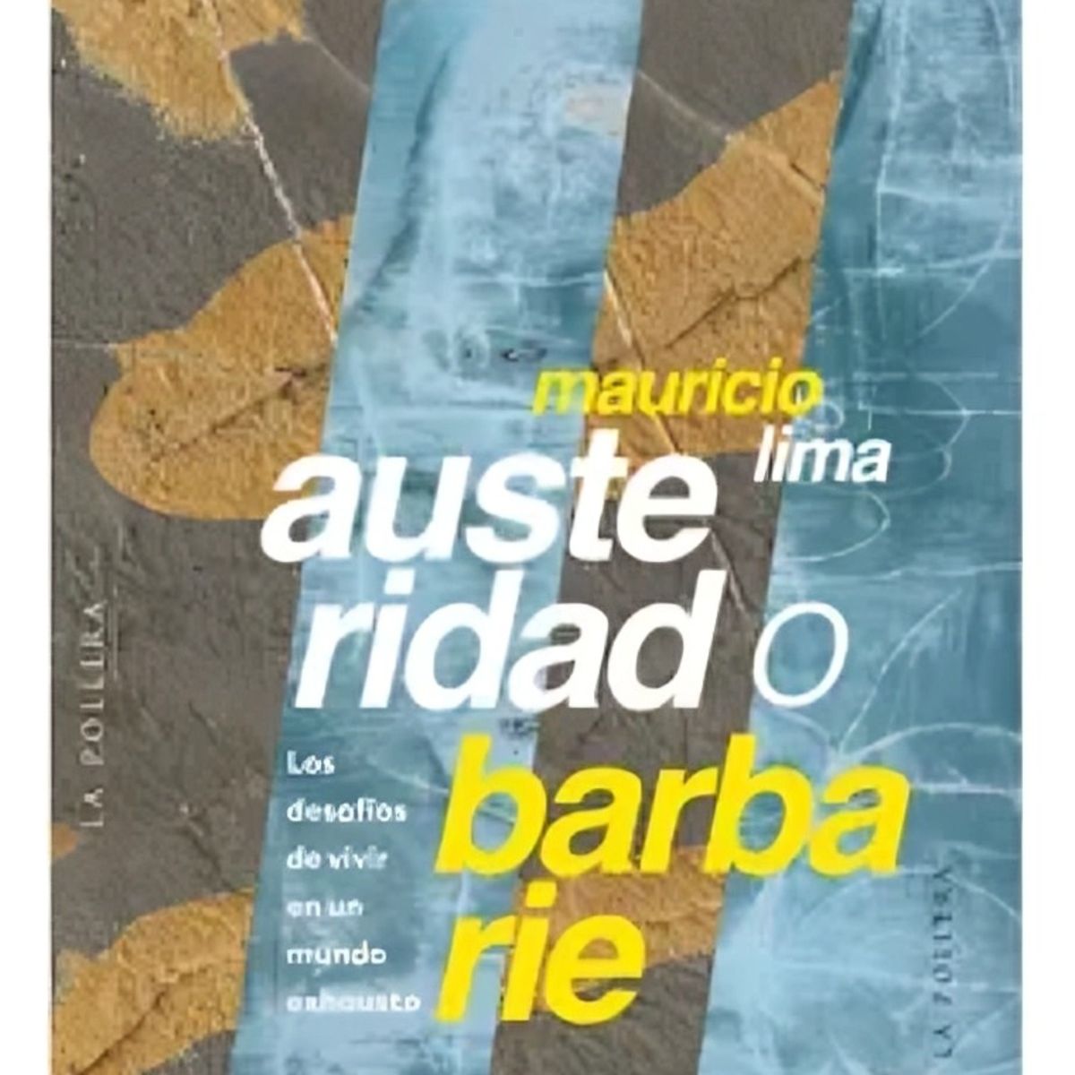 TOP10BOOKS - LIBRO Austeridad O Barbarie - MAURICIO LIMA