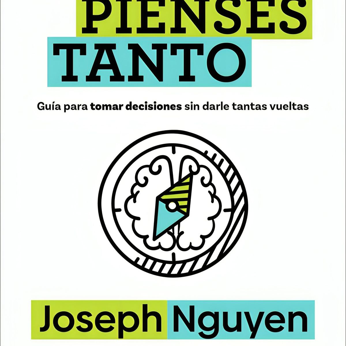 TOP10BOOKS - LIBRO No Lo Pienses Tanto - JOSEPH NGUYEN