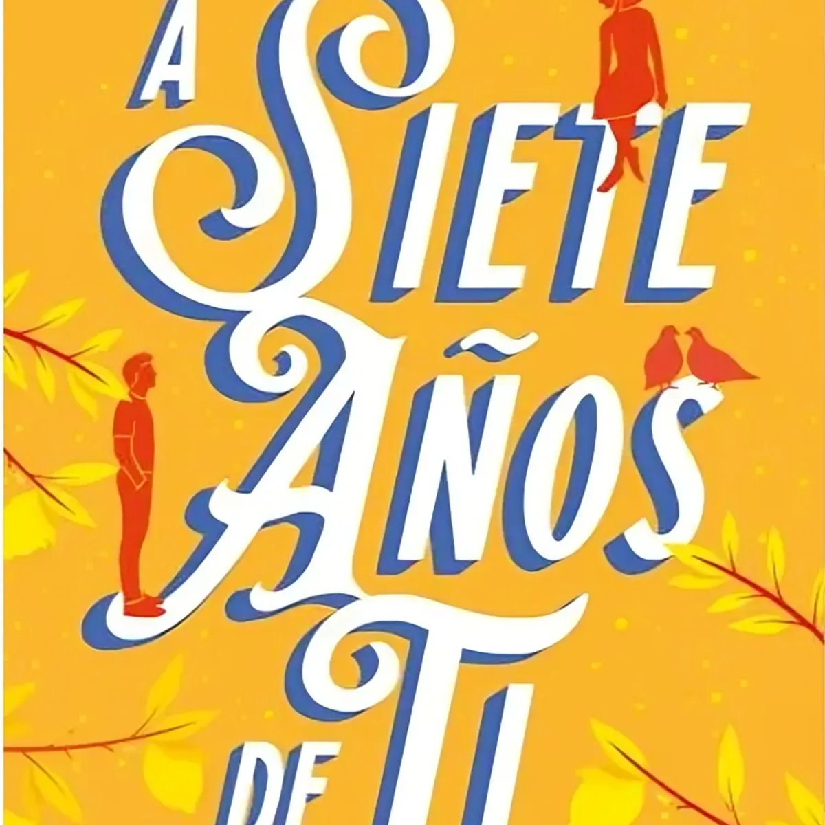 TOP10BOOKS - LIBRO A Siete Años De Ti - HARPER L. WOODS