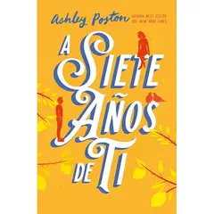 TOP10BOOKS - LIBRO A Siete Años De Ti - HARPER L. WOODS