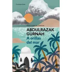 TOP10BOOKS - LIBRO A Orillas Del Mar. Premio Nobel De Literatura 2021 - ABDULRAZAK GURNAH