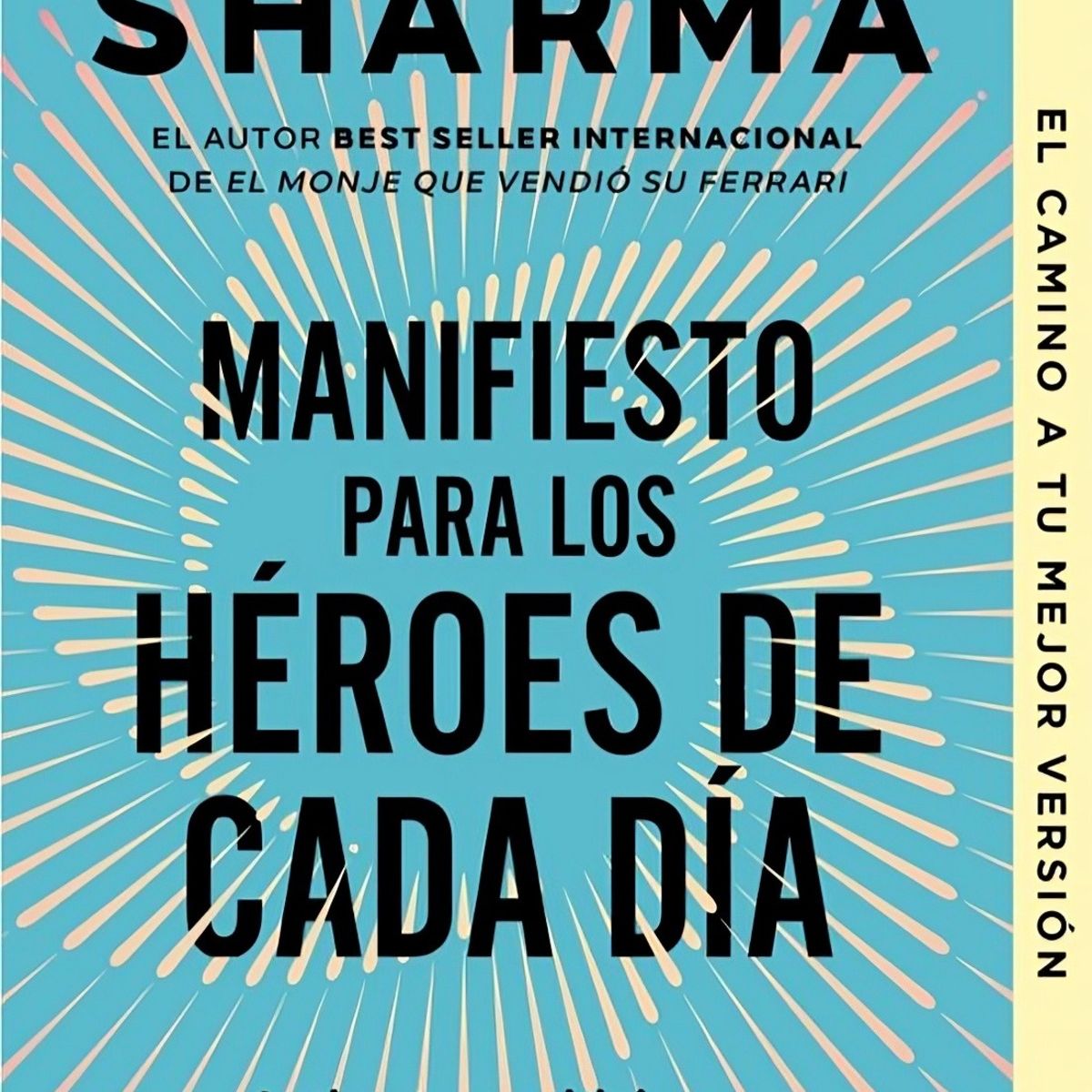 TOP10BOOKS - LIBRO Manifiesto Para Los Héroes De Cada Día - ROBIN SHARMA