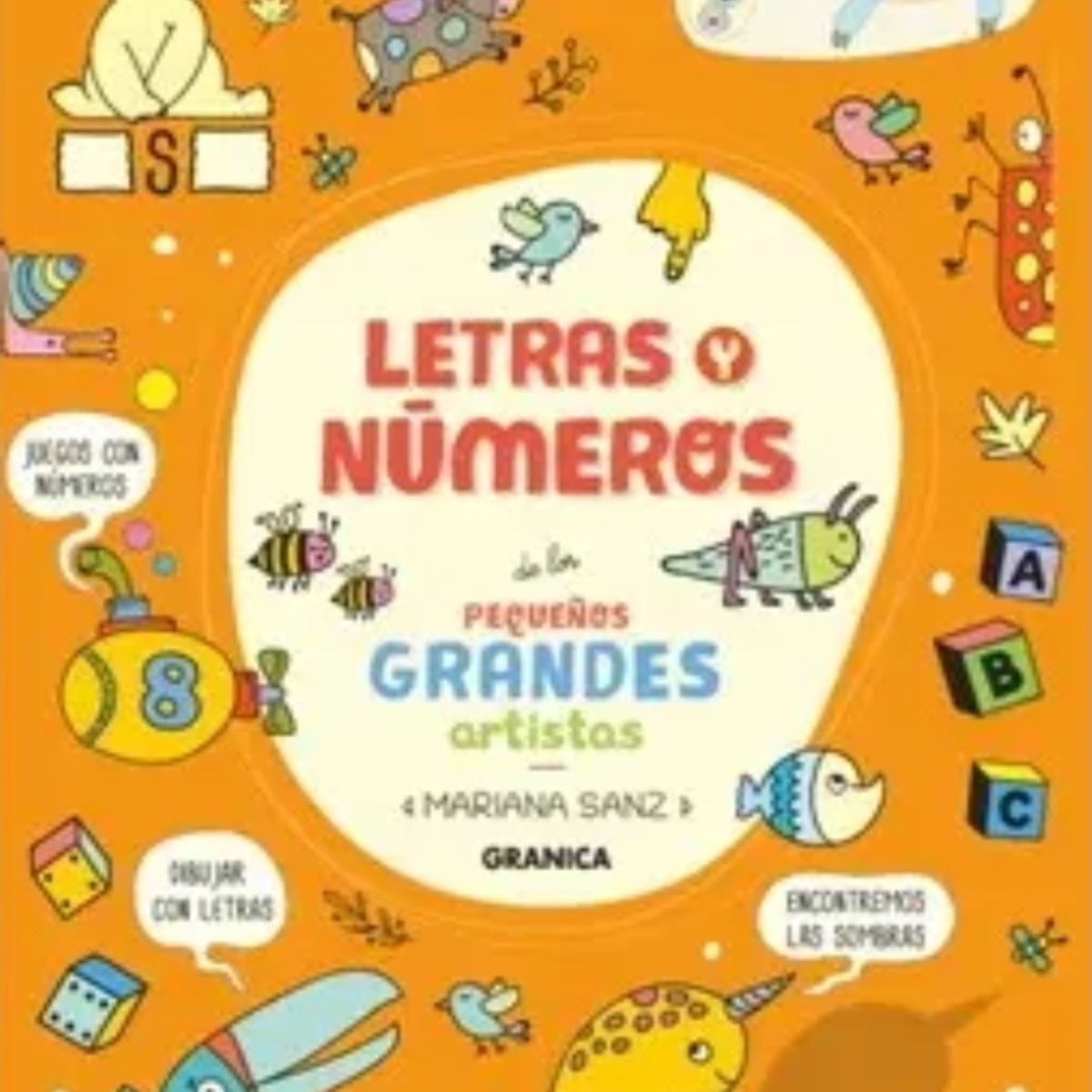 TOP10BOOKS - LIBRO Letras Y Numeros De Los Pequeños Grandes Artistas - Mariana Sanz