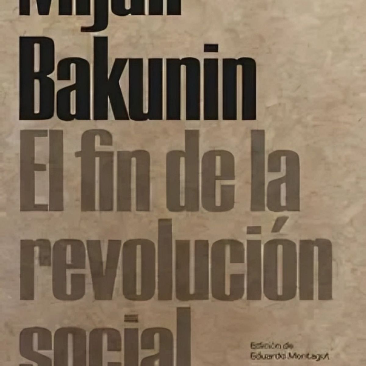 TOP10BOOKS - LIBRO El Fin De La Revolución Social - MIJAÍL BAKUNIN
