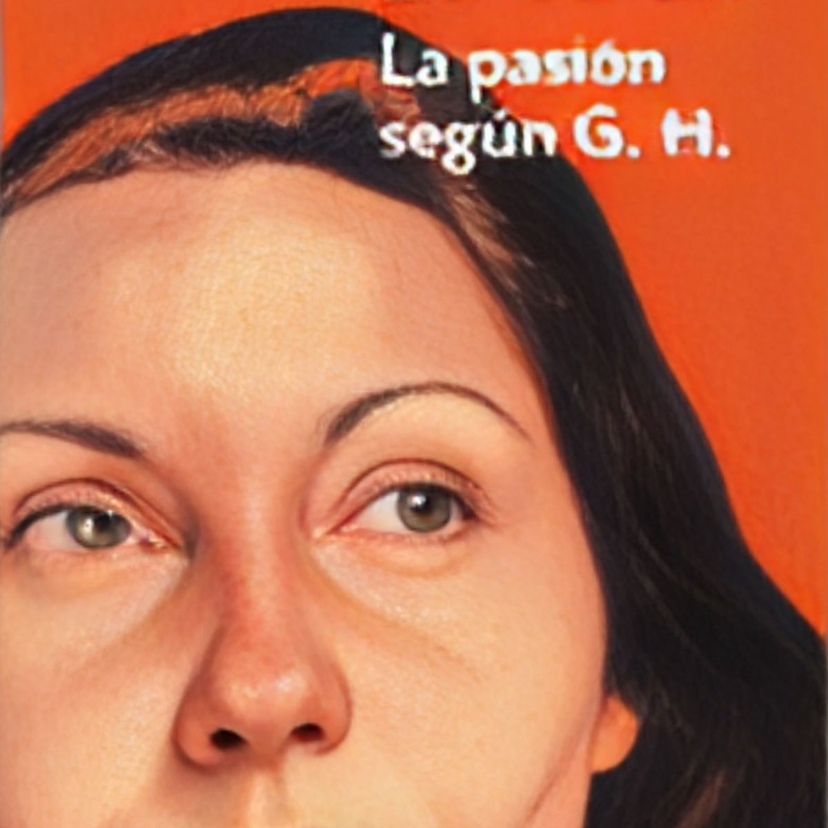 TOP10BOOKS - LIBRO La Pasión Según G. H. - CLARICE LISPECTOR