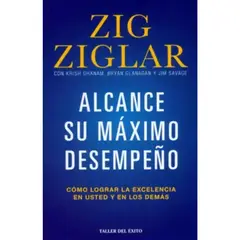 TALLER DEL EXITO - Alcance Su Máximo Desempeño - Zig Ziglar ·