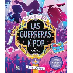 ANTARTICA LIBROS - Las Guerreras K-Pop. Libro De Actividades