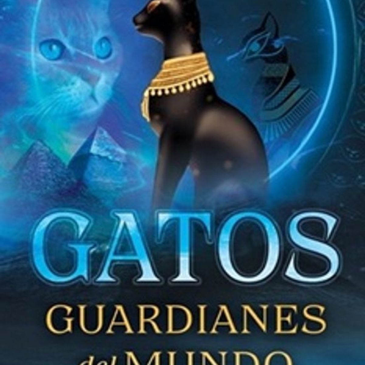 ANTARTICA LIBROS - Gatos. Guardianes Del Mundo Espiritual