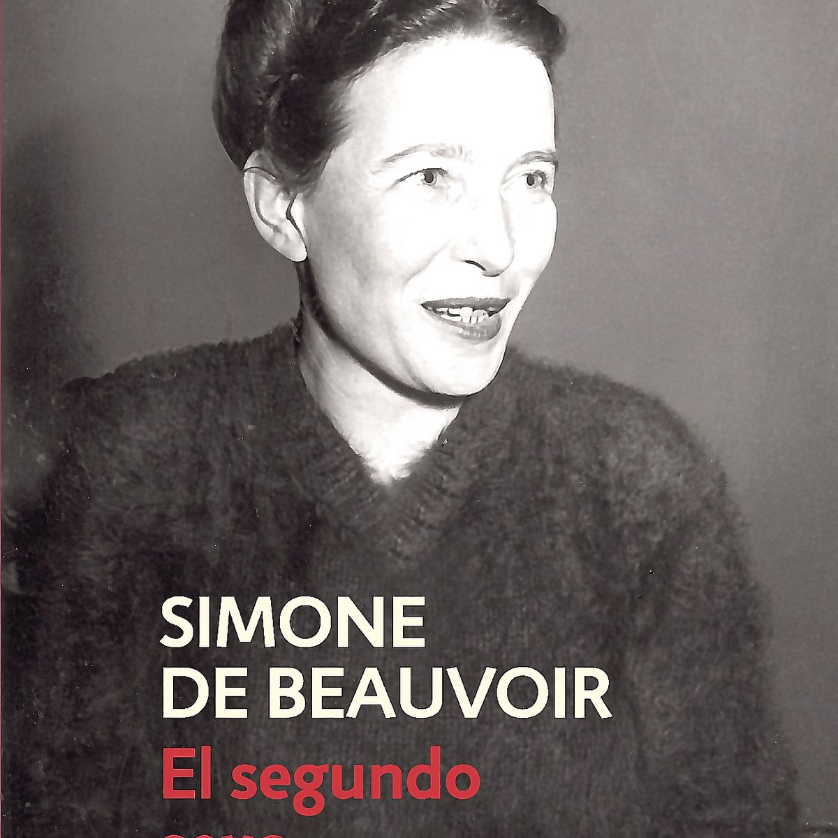 DEBOLSILLO - Libro El Segundo Se-xo - Simone de Beauvoir